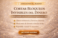 Cortar Bloqueos Invisibles del Dinero